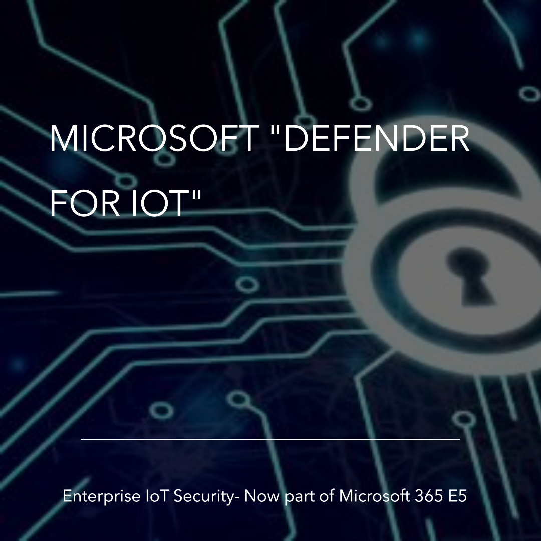 Microsoft 365 E5 to get Defender for IoT for free