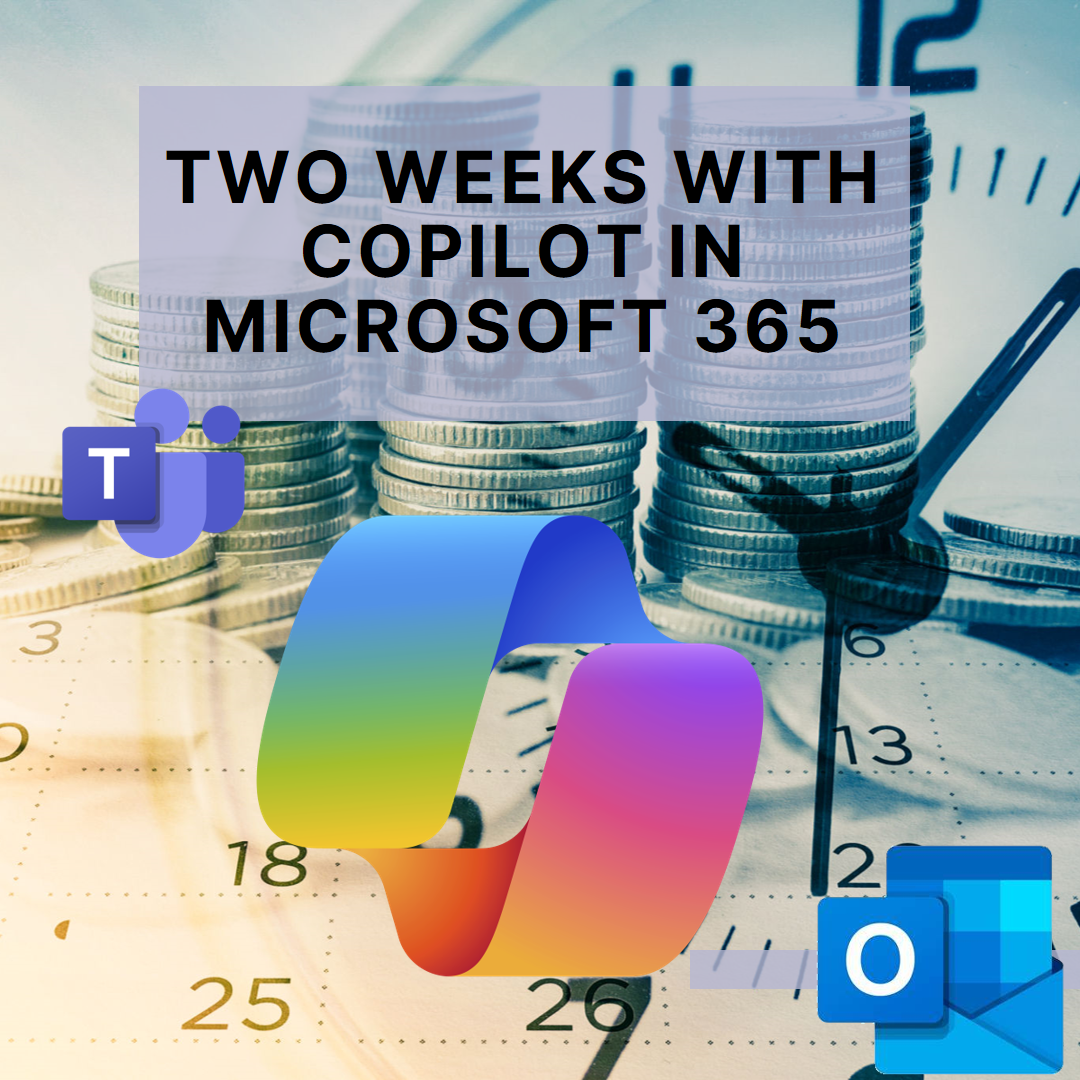 Two-weeks with Microsoft Copilot | Teams and Outlook.