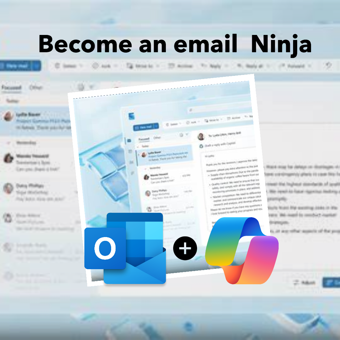 Be an email Ninga with Copilot in Outlook