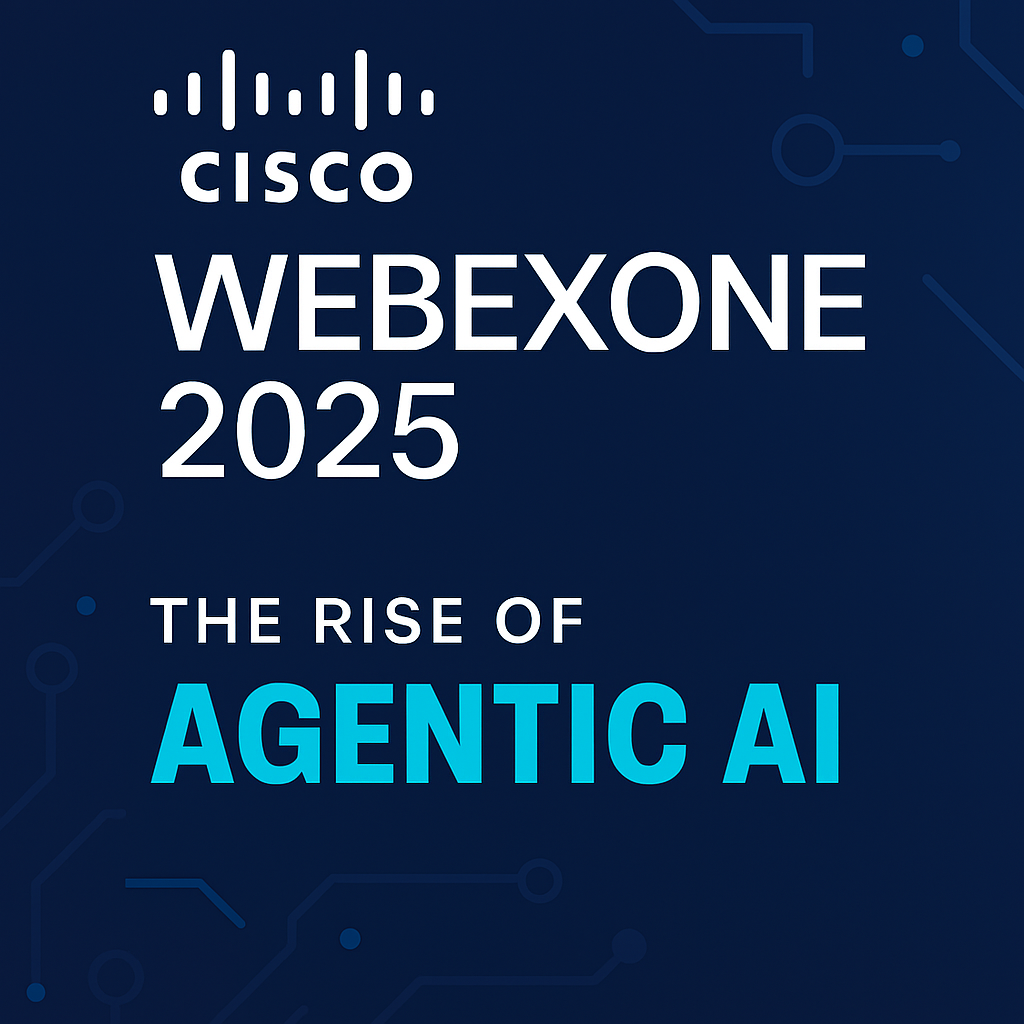 Cisco Webex One 2025 – Chatbots to Agents