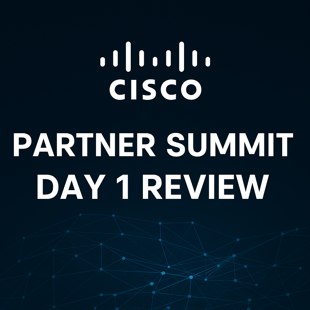 Cisco Partner Summit 2025: The Infrastructure Behind the Digital and AI Era