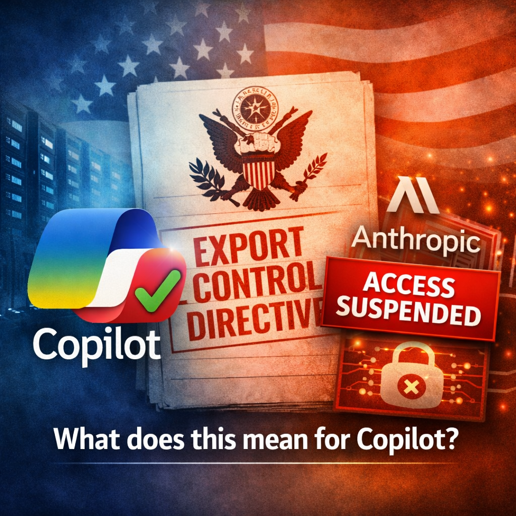 Anthropic suspends Fable & Mythos access under US Gov orders – what this means for Microsoft 365 Copilot