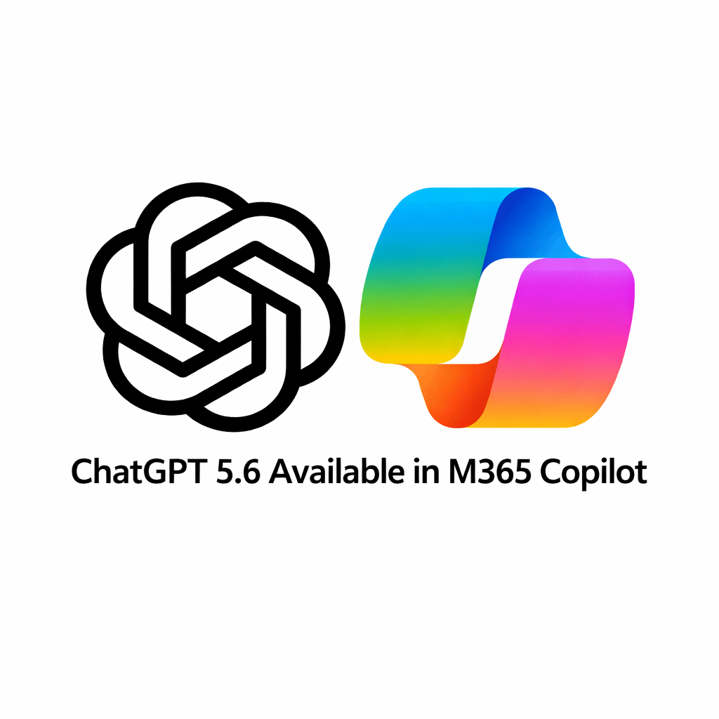GPT5.6 now available across Microsoft 365 Copilot